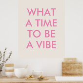 What a time to a Vibe やる気を起こさせる引用文・ポスター ポスター (キッチン)