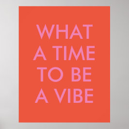 What a time to a Vibe やる気を起こさせる引用文・ポスター ポスター
