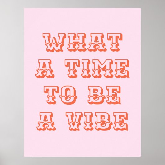 What a time to a Vibe やる気を起こさせる引用文・ポスター ポスター (正面)