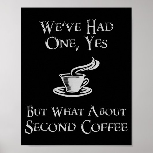 What About 2nd Coffee _ Funny Nerdy High Fantasy  ポスター (正面)