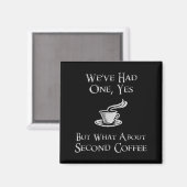 What About 2nd Coffee _ Funny Nerdy High Fantasy  マグネット (正面/裏面)