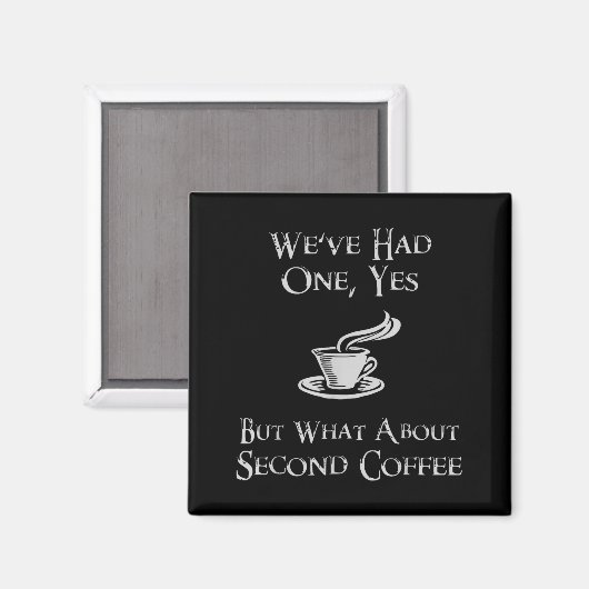What About 2nd Coffee _ Funny Nerdy High Fantasy  マグネット (正面/裏面)