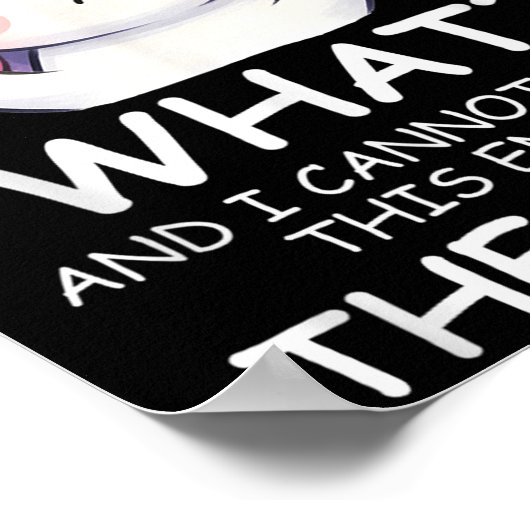 What &amp; I Cannot Stress This Enough The Fck Sig ポスター (角)