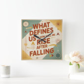 What Defines Us Is How Well We Rise After Falling スクエア壁時計 (ホーム)