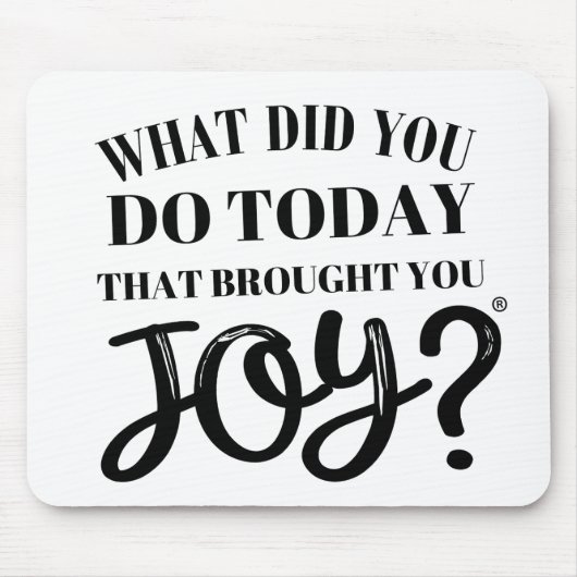 What did you do today that brought you joy® マウスパッド (正面)