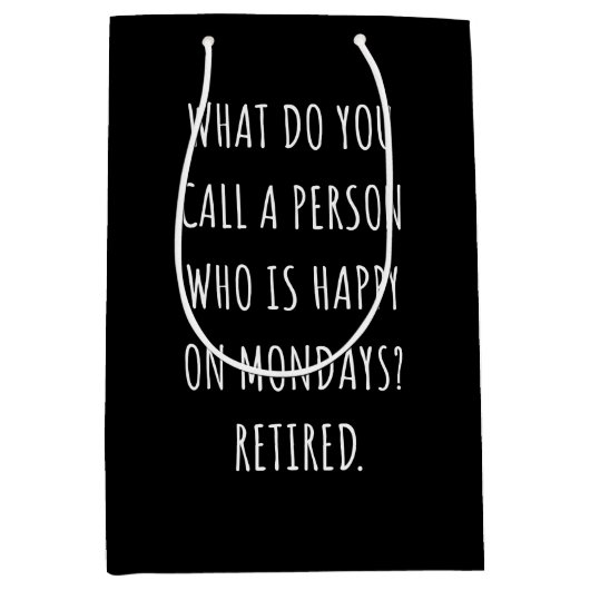What Do You Call A Person Who Is Happy On Mondays ミディアムペーパーバッグ (正面)