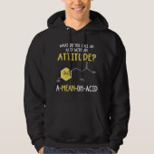 What Do You Call An Acid With An Attitude Problem! パーカ (正面)