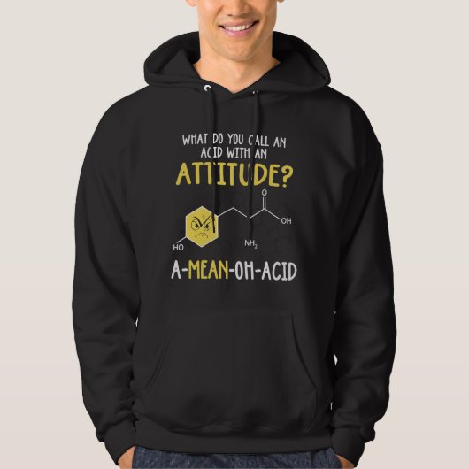 What Do You Call An Acid With An Attitude Problem! パーカ (正面)