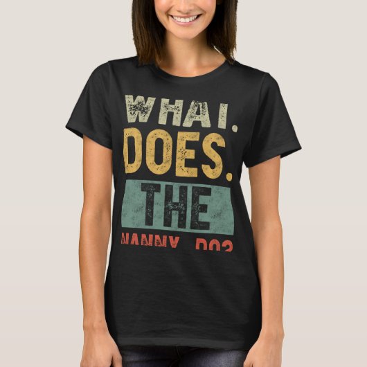 What Does The Nanny Doことわざ皮肉1 Tシャツ (正面)