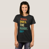 What Does The Nanny Do Black Uni Adult  Tシャツ (正面フル)