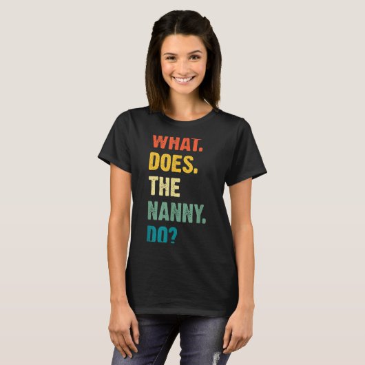 What Does The Nanny Do Black Uni Adult Tシャツ (正面フル)