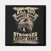 What Doesn't Kill Makes You Stronger Except For Be マグネット (正面)