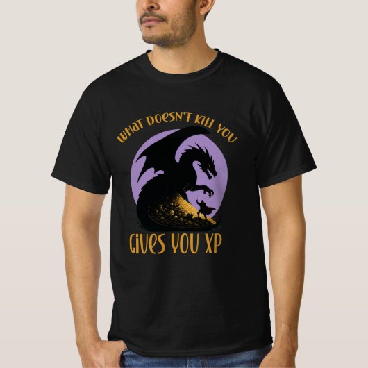 What Doesnt Kill You Gives You XP Tシャツ (正面)
