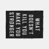 What Doesn't Kill You Make You Stronger Motivation フリースブランケット (正面(横))