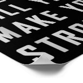 What Doesn't Kill You Make You Stronger Motivation ポスター (角)