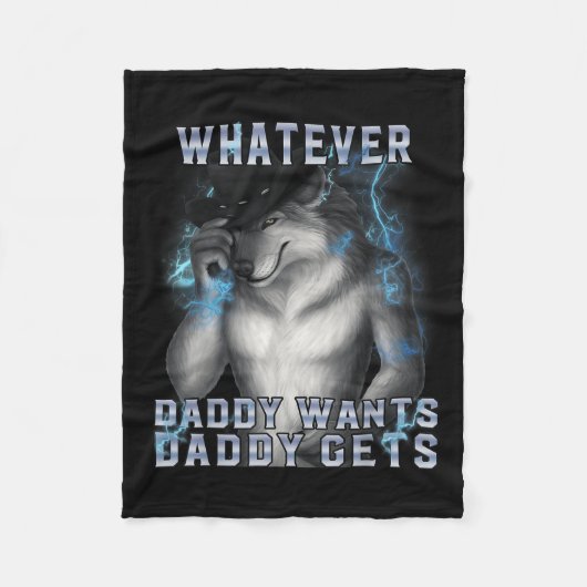 What Ever Daddy Wants Daddy Gets Werewolf Memes Br フリースブランケット (正面)