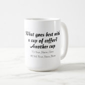 What goes best with a cup of coffee? Another cup コーヒーマグカップ (正面右)