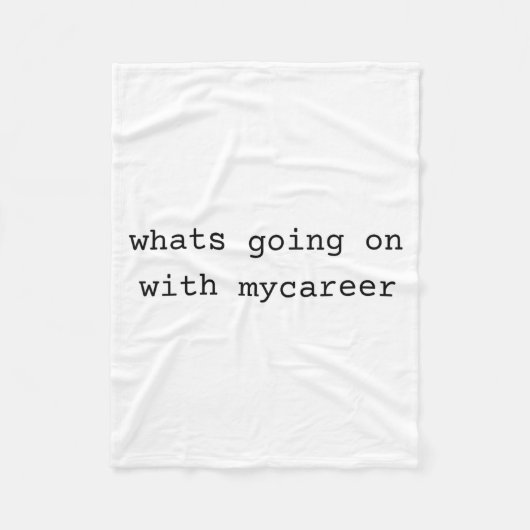 What Going On With My Career  フリースブランケット (正面)