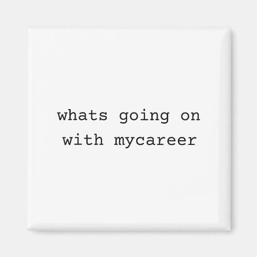 What Going On With My Career  マグネット (正面)