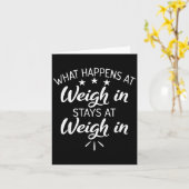 What Happens At Weigh In Stays At Weigh In Funny S カード (黄色い花)
