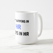 What Happens In HR Stays In HR 2 コーヒーマグカップ (正面右)