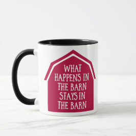What Happens in the Barn Stays in the Barn – Funny マグカップ