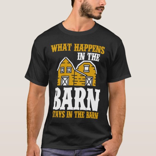 What Happens In The Barn Stays In The Barn Tシャツ (正面)