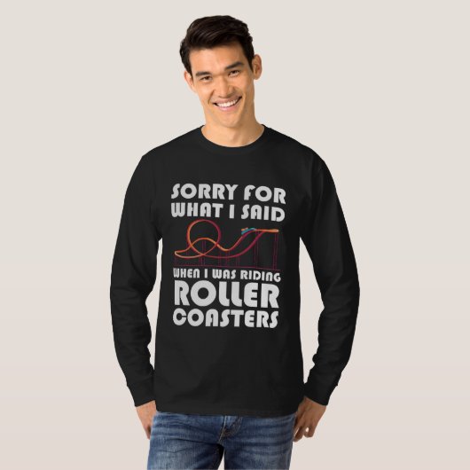what I said when riding rollercoasters rollercoast Tシャツ (正面フル)