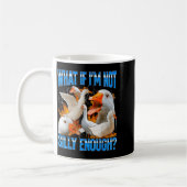 What If I'm Not Silly Enough Funny Goose Meme Boot コーヒーマグカップ (左)
