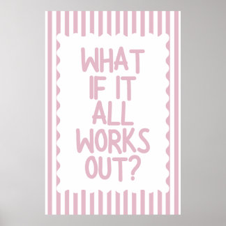 What if it all work out? Poster ポスター