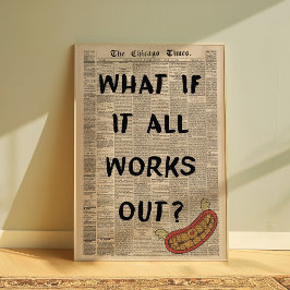 What If It All Works Out Motivational Quote Poster ポスター