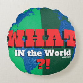 WHAT IN THE WORLD?!-Globally Speaking (Question) E ラウンドクッション