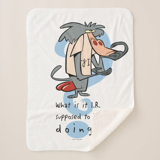 What is it I.R. Supposed To Be Doing?™ シェルパブランケット (正面)
