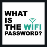 What is the WIFI Password Funny ポスター<br><div class="desc">Oh, that inevitable question that you always have to ask whenever you go into an unfamiliar place, and you need to connect to the rest of the world. "what is the Wi-Fi password" This item includes a funny take on the phrase with the graphic in bold text. The "I" inside...</div>