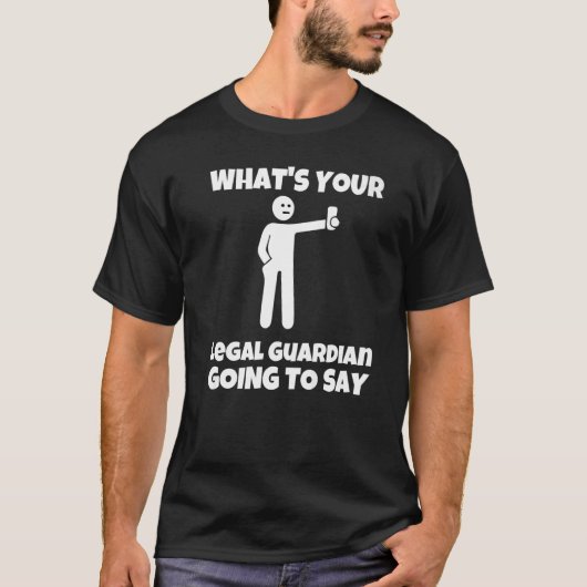 What is your legal guardian going to say sarcasti tシャツ (正面)