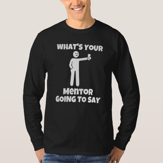What is your mentor going to say  sarcastic camera tシャツ (正面)