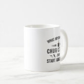 What My Mouth Do Chug Coffee And Start Arguments  コーヒーマグカップ (正面右)