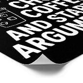 What My Mouth Do Chug Coffee And Start Arguments F ポスター (角)