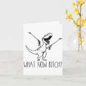 What Now Bich Funny T Rex Dinosaur Saying Quote Me カード (黄色い花)