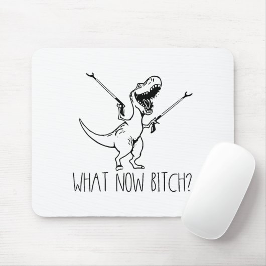 What Now Bich Funny T Rex Dinosaur Saying Quote Me マウスパッド (マウス)