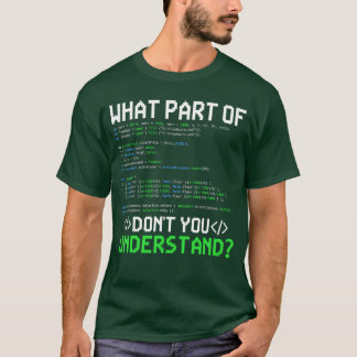 What Part of Dont You Understand Computer Geeks Pr Tシャツ