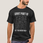 What Part Of Don't You Understand Funny Chemistry Tシャツ (正面)