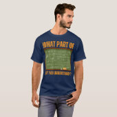 What Part Of Don't You Understand | Funny Math Tシャツ (正面フル)