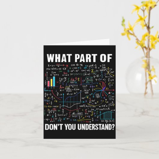 What Part Of Don't You Understand _ Funny Math Tea カード (黄色い花)
