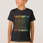 What Part Of Don't You Understand _ Funny Math Tea Tシャツ (正面)
