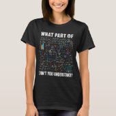 What Part Of Don't You Understand _ Funny Math Tea Tシャツ (正面)