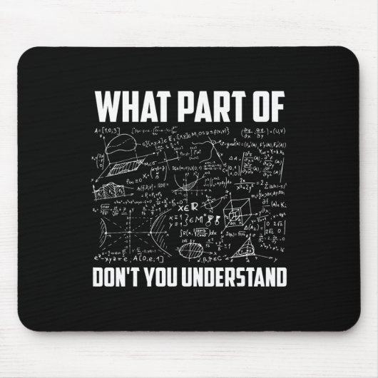 What Part Of Don't You Understand Funny Math Teach マウスパッド (正面)