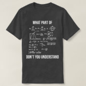 What Part Of Dont You Understand Funny Mechanical  Tシャツ (デザイン正面)