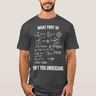 What Part Of Dont You Understand Funny Mechanical  Tシャツ