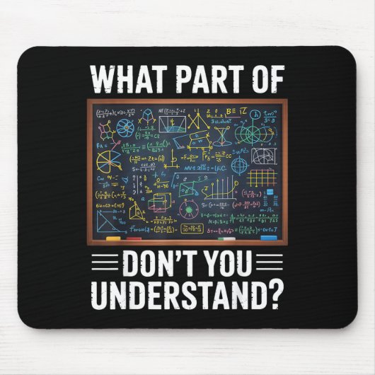 What part of dont you understand math humor マウスパッド (正面)